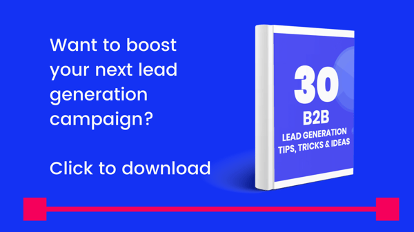 30 B2B Lead Generation Tips, Tricks and Ideas CTA